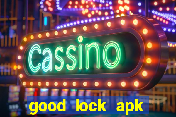 good lock apk android 13